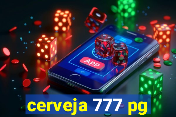 cerveja 777 pg